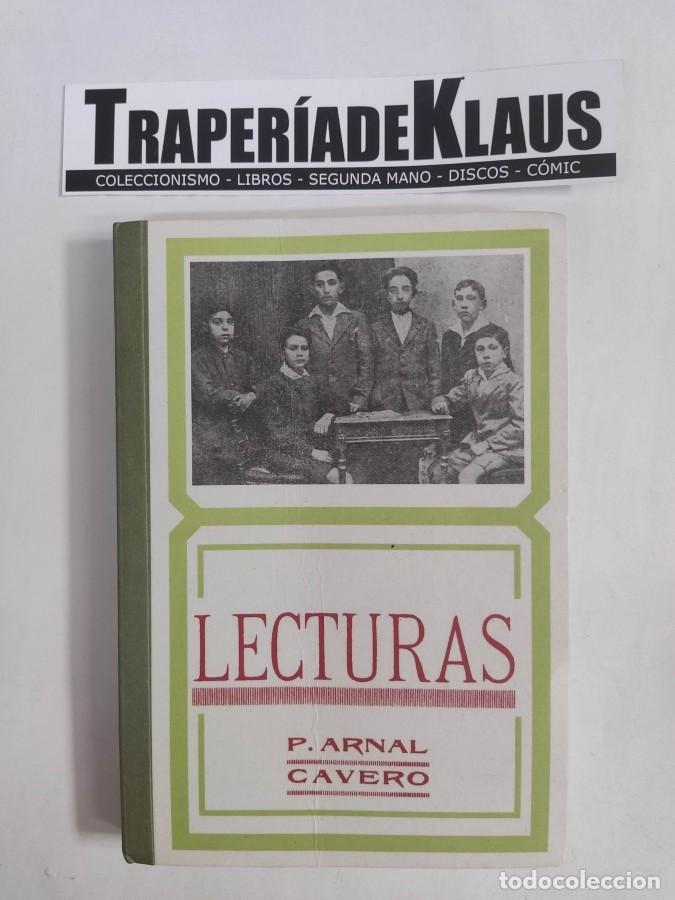 Libros: LECTURAS - Edici&oacute;n Facs&iacute;mil - Pedro Arnal Cavero - tdk30 - - Foto 1