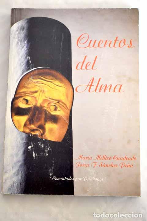Libros: Cuentos del alma.- Mellizo Cuadrado, Mar&iacute;a - Foto 1