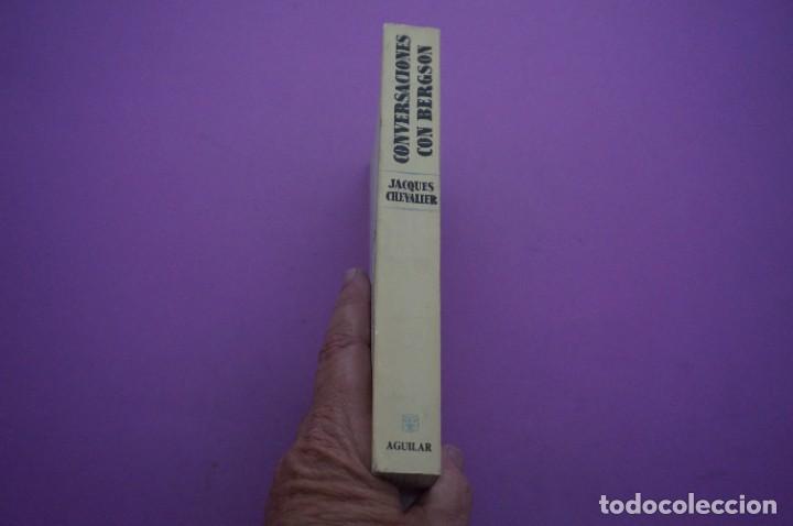 Libros: AMF-16E/ CONVERSACIONES CON BERGSON - JACQUES CHEVALIER / AGUILAR EDITOR 1960 - Foto 6