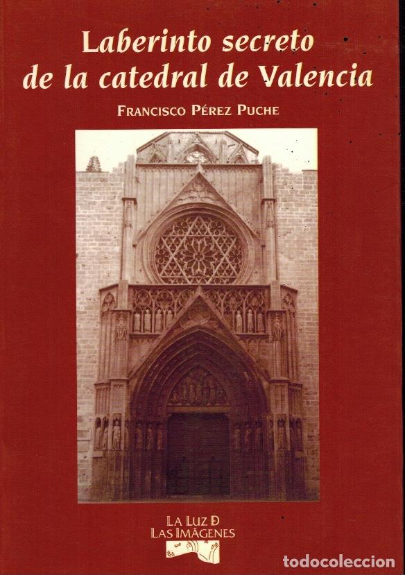 Libros: LABERINTO SECRETO DE LA CATEDRAL DE VALENCIA - Foto 1