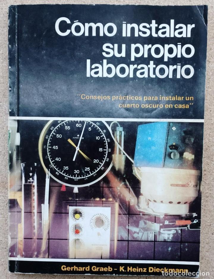 Libros: C&oacute;mo instalar su propio laboratorio - Gerhard Graeb y K. Heinz Dieckmann - Foto 1