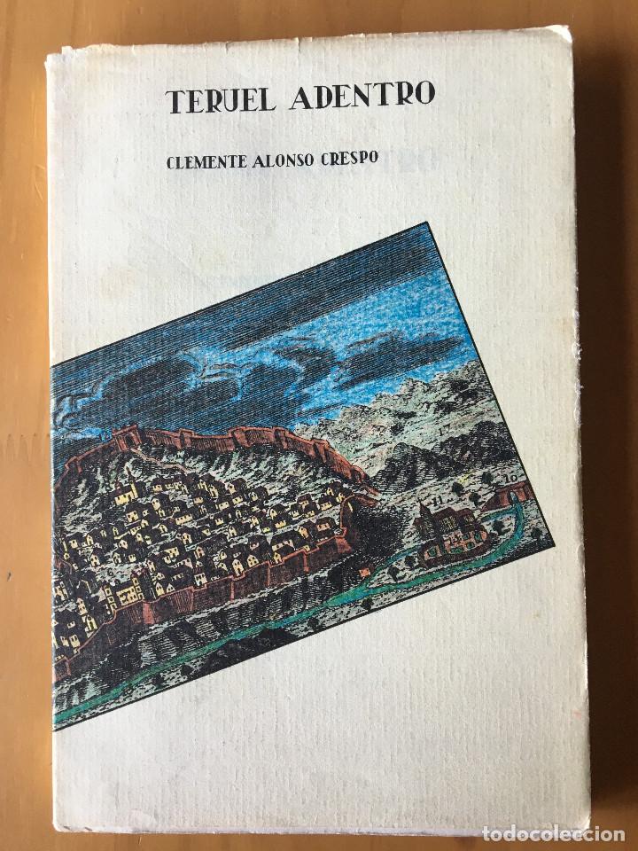 Libros: TERUEL ADENTRO - CLEMENTE ALONSO CRESPO - Foto 1