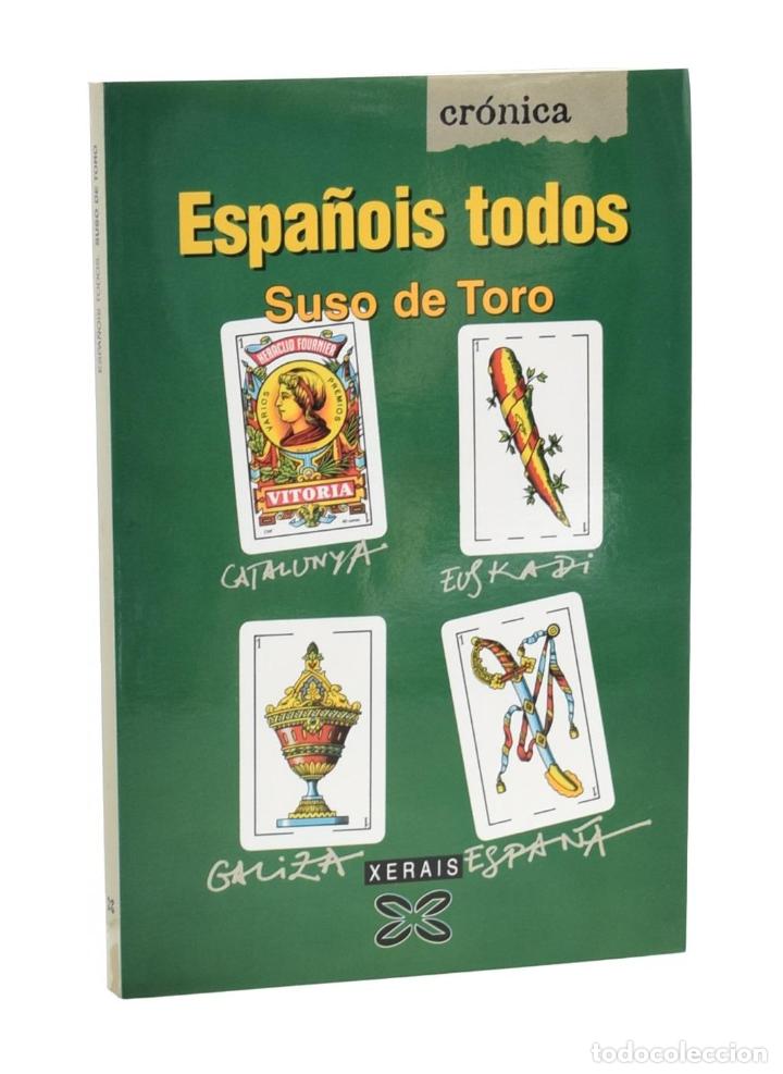 Libros: ESPA&Ntilde;OIS TODOS - TORO, Suso de - Foto 1