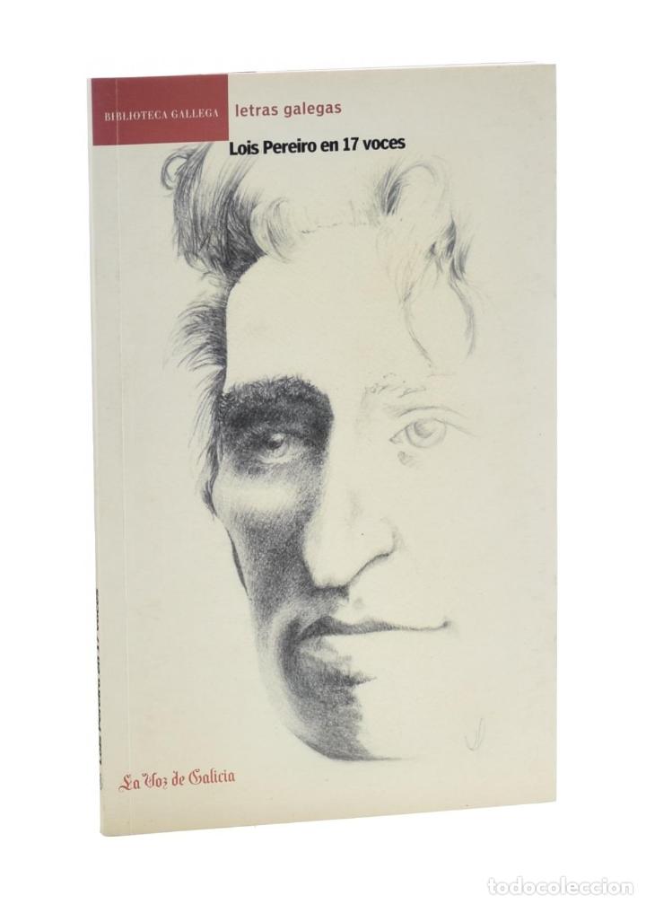 Libros: LOIS PEREIRO EN 17 VOCES - VV. AA. - Foto 1