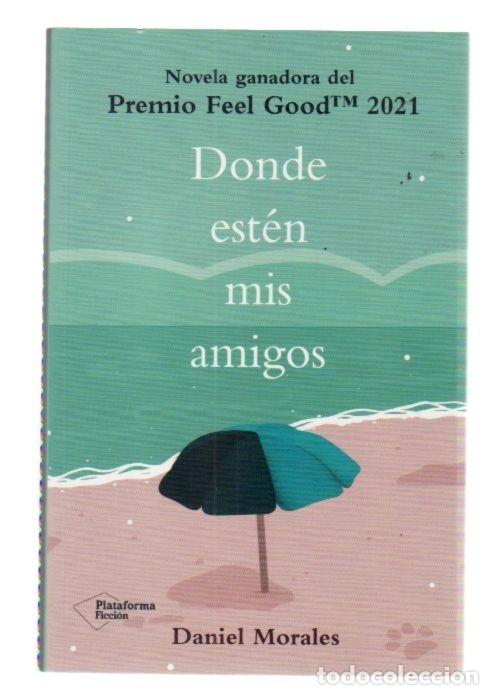 Libros: DONDE ESTEN MIS AMIGOS - MORALES, DANIEL - Foto 2