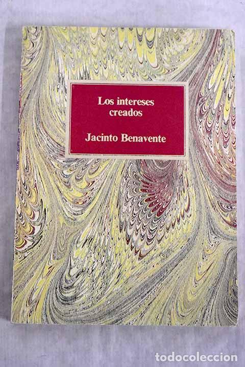 Libros: Los intereses creados.- Benavente, Jacinto - Foto 1