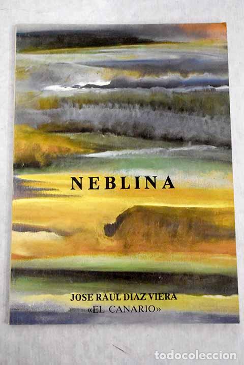 Libros: Neblina.- D&iacute;az Viera, Jos&eacute; Ra&uacute;l - Foto 1