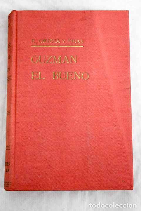 Libros: Guzm&aacute;n el Bueno.- Ortega y Fr&iacute;as, Ram&oacute;n - Foto 1