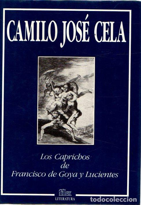 Libros: Los caprichos de Francisco de Goya y Lucientes - Cela, Camilo Jos&eacute; - Foto 1