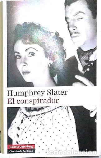 Libros: SLATER, Humphrey. - El conspirador. - Foto 1