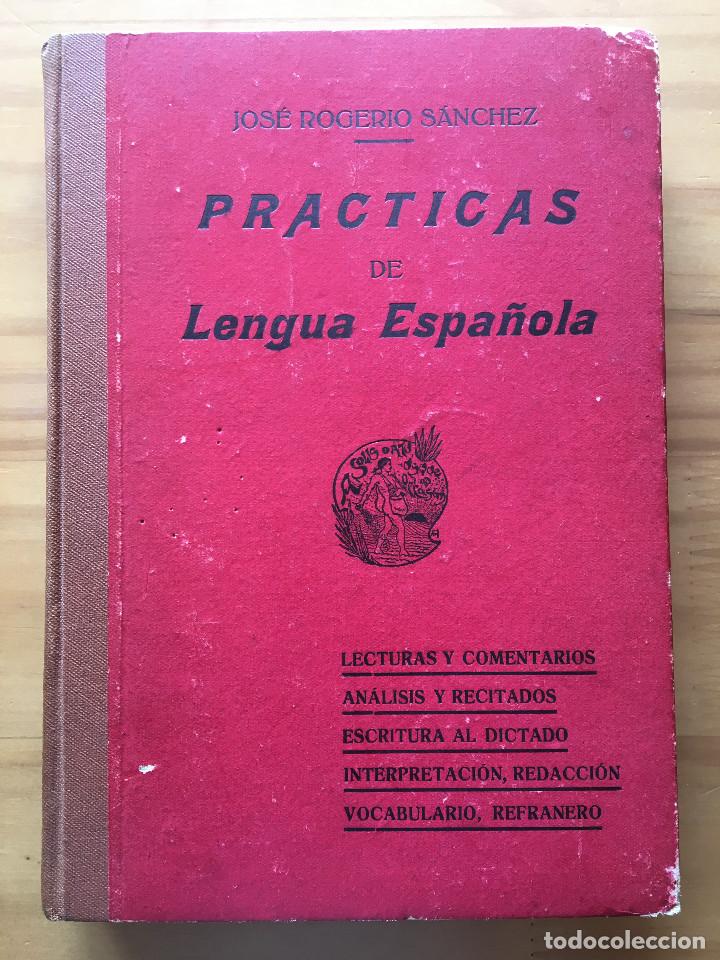 Libros: PRACTICAS DE LENGUA ESPA&Ntilde;OLA - JOSE ROGERIO SANCHEZ (A&Ntilde;O 1929) - Foto 1