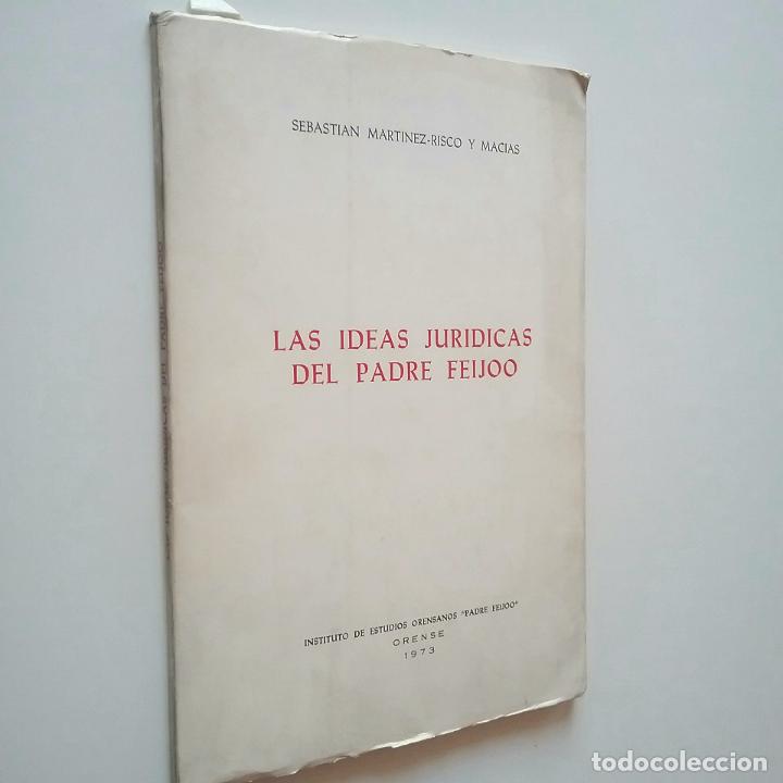 Sebasti&aacute;n Mart&iacute;nez-Risco y Mac&iacute;as - Las ideas jur&iacute;dicas del Padre Feijoo