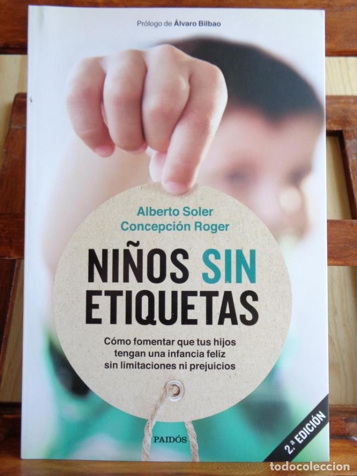 Libros: NI&Ntilde;OS SIN ETIQUETAS. C&oacute;mo fomentar que tus hijos tengan una infancia feliz sin limitaciones ni preju
