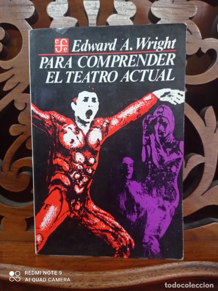 Libros: PARA COMPRENDER EL TEATRO ACTUAL, EDWARD WRIGHT. MEXICO 1988 - Foto 1