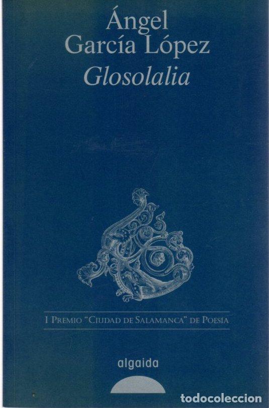 Libros: Glosolalia - Garc&iacute;a L&oacute;pez, &Aacute;ngel - Foto 1