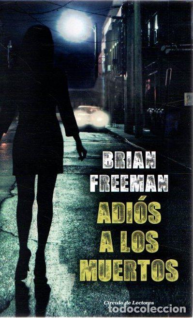 Libros: Adi&oacute;s a los muertos - Freeman, Brian - Foto 1