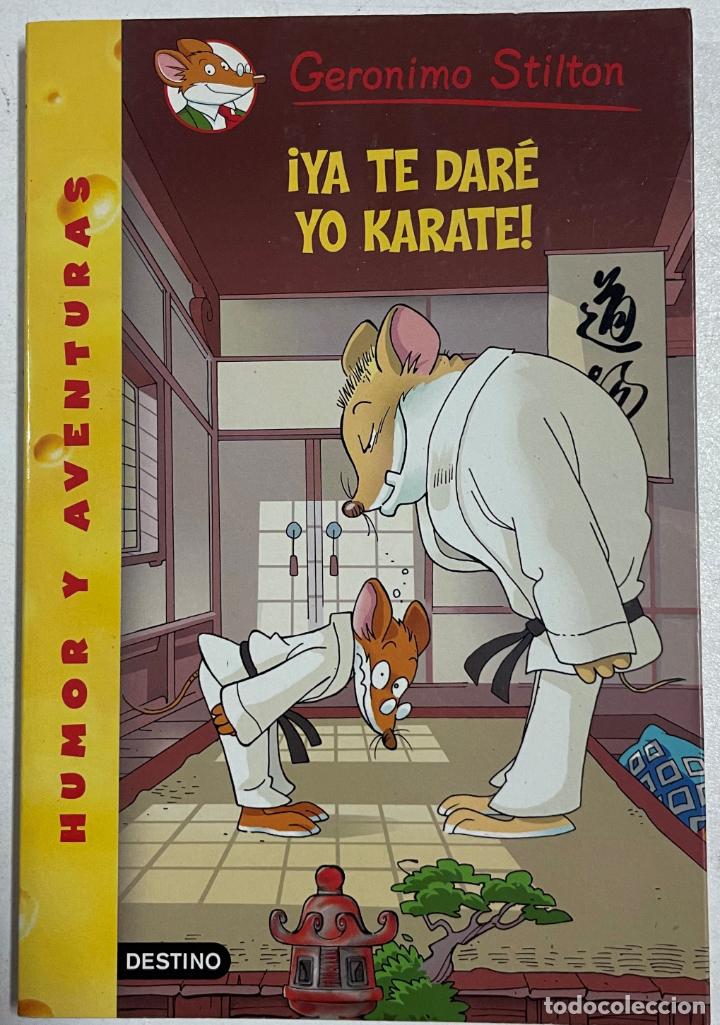 Libros: &iexcl;Ya te dar&eacute; yo karate!. Geronimo Stilton 37 / Stilton, Ger&oacute;nimo - Foto 1