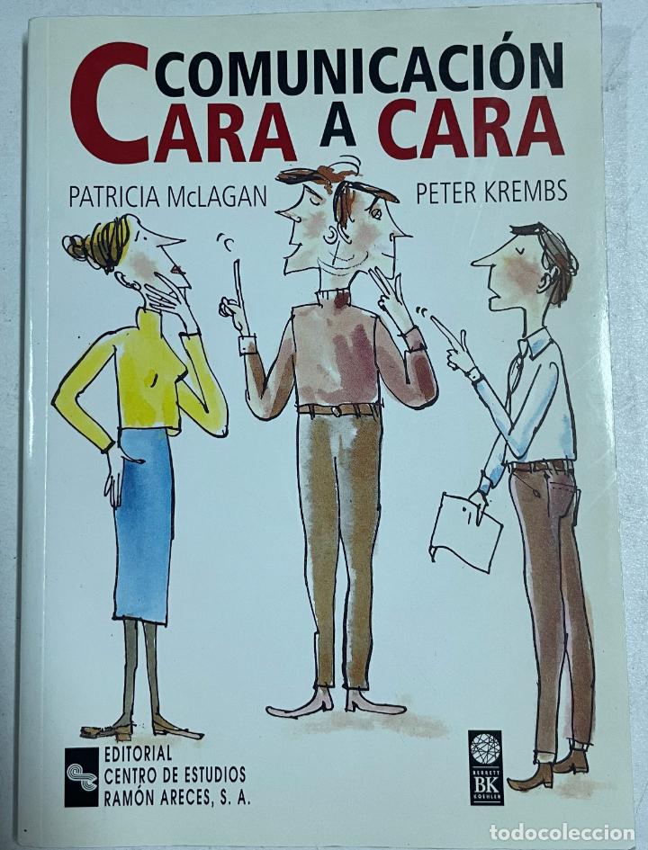 Libros: Comunicaci&oacute;n cara a cara / Patricia McLagan / Peter Krembs