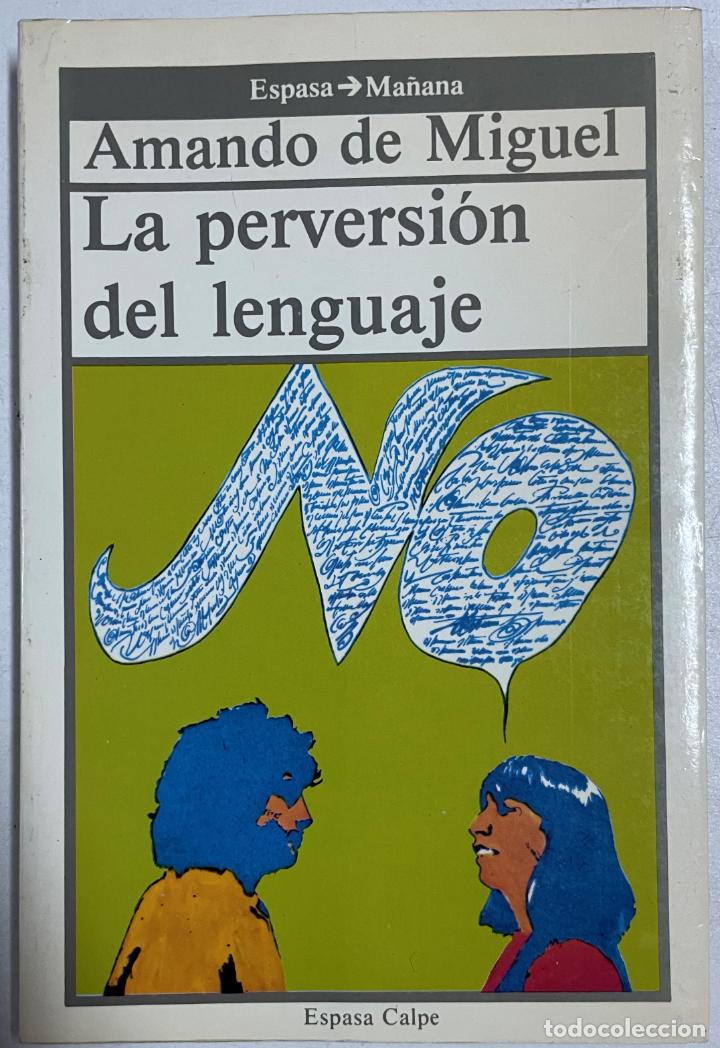 Libros: La perversi&oacute;n del lenguaje / Amando de Miguel - Foto 1