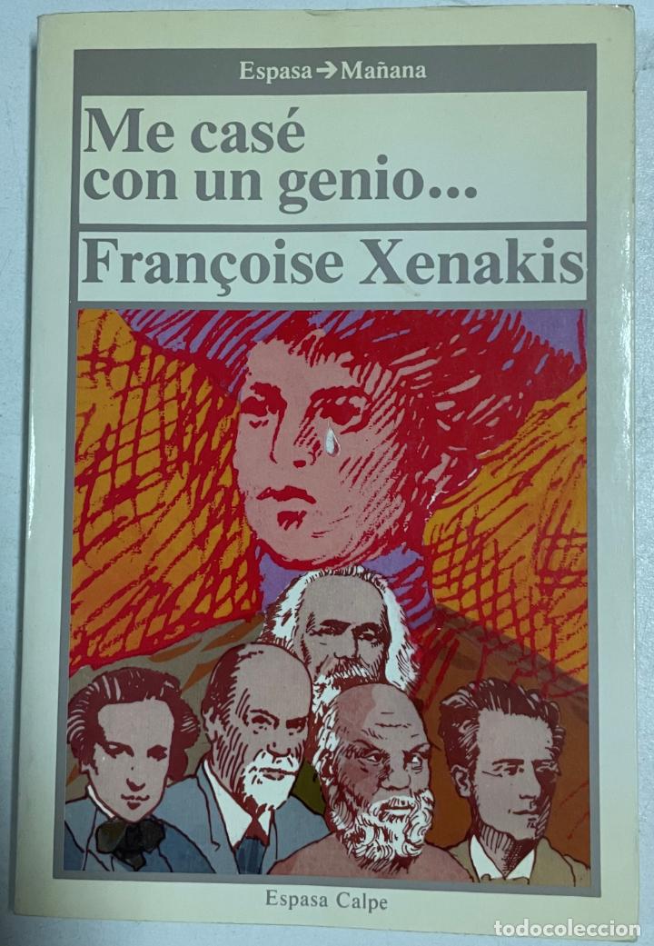 Libros: Me cas&eacute; con un genio / Fran&ccedil;oise Xenakis - Foto 1