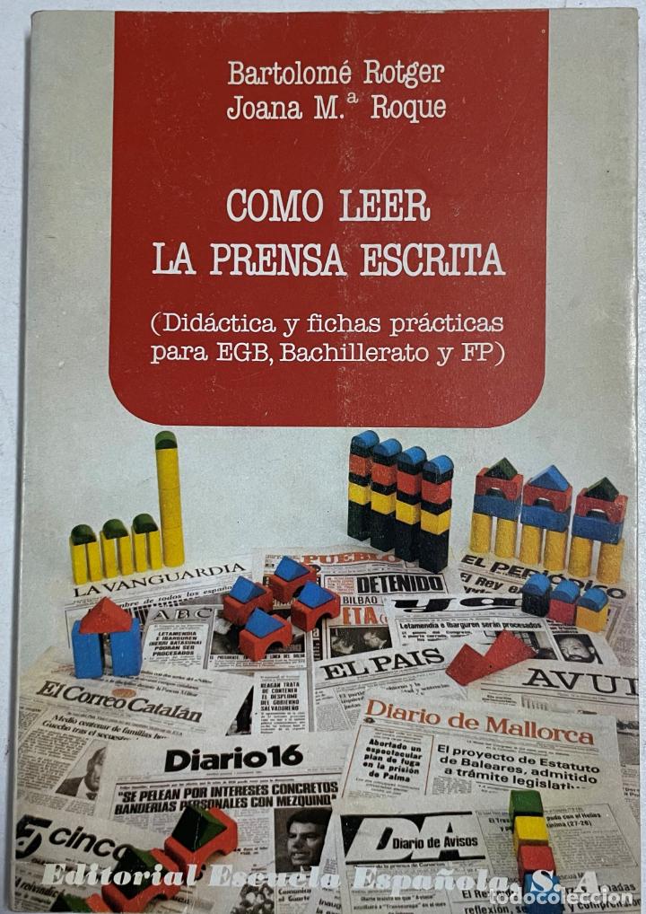 Libros: COMO LEER LA PRENSA ESCRITA / Bartolom&eacute; Rotger / Joana M&ordf; Roque - Foto 1