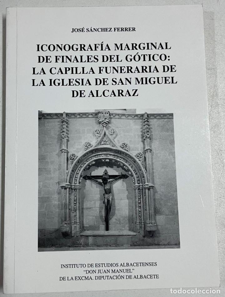 Libros: Iconograf&iacute;a Marginal de finales del G&oacute;tico: La capilla funeraria de la Iglesia de San Miguel de Alca