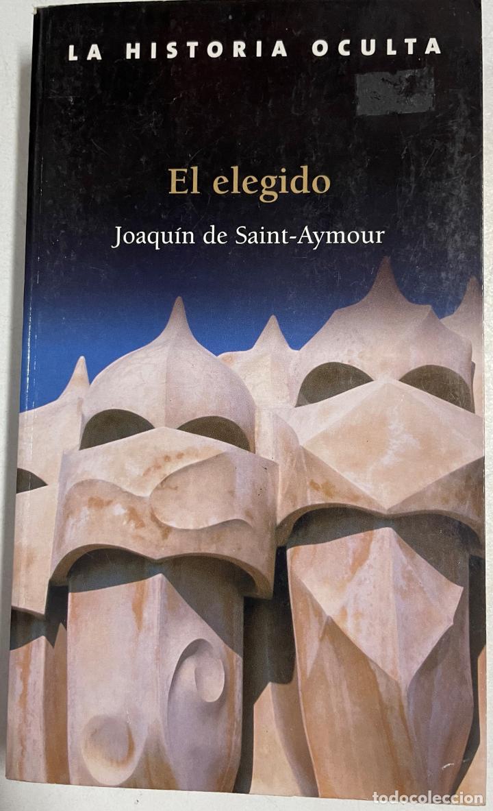 Libros: El elegido / Joaqu&iacute;n de Sint-Aymour - Foto 1