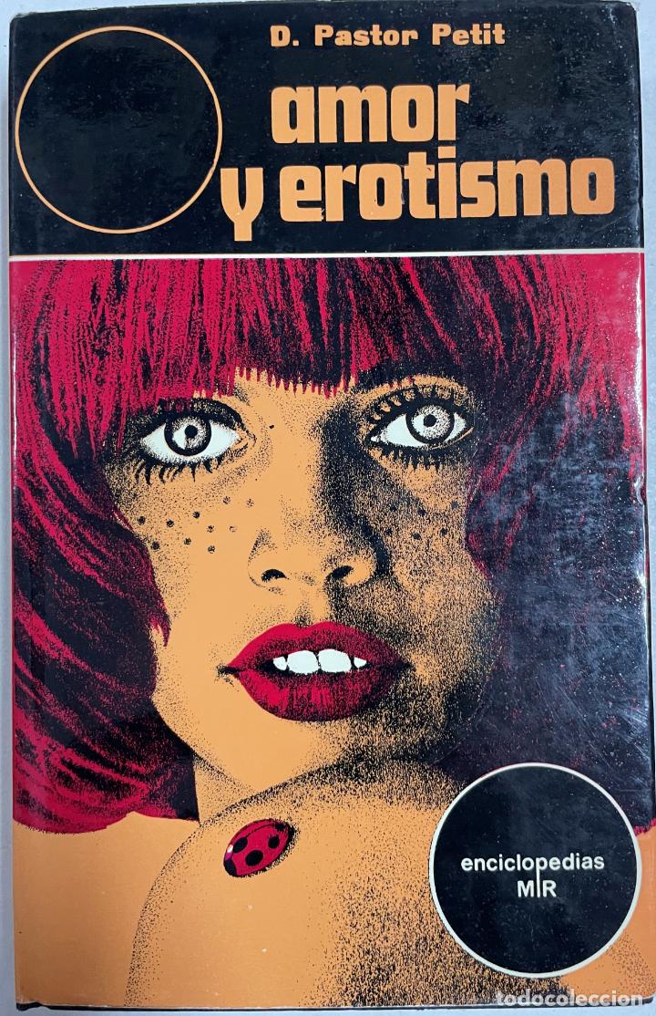 Libros: Amor y erotismo / D. Pastor Petit - Foto 1