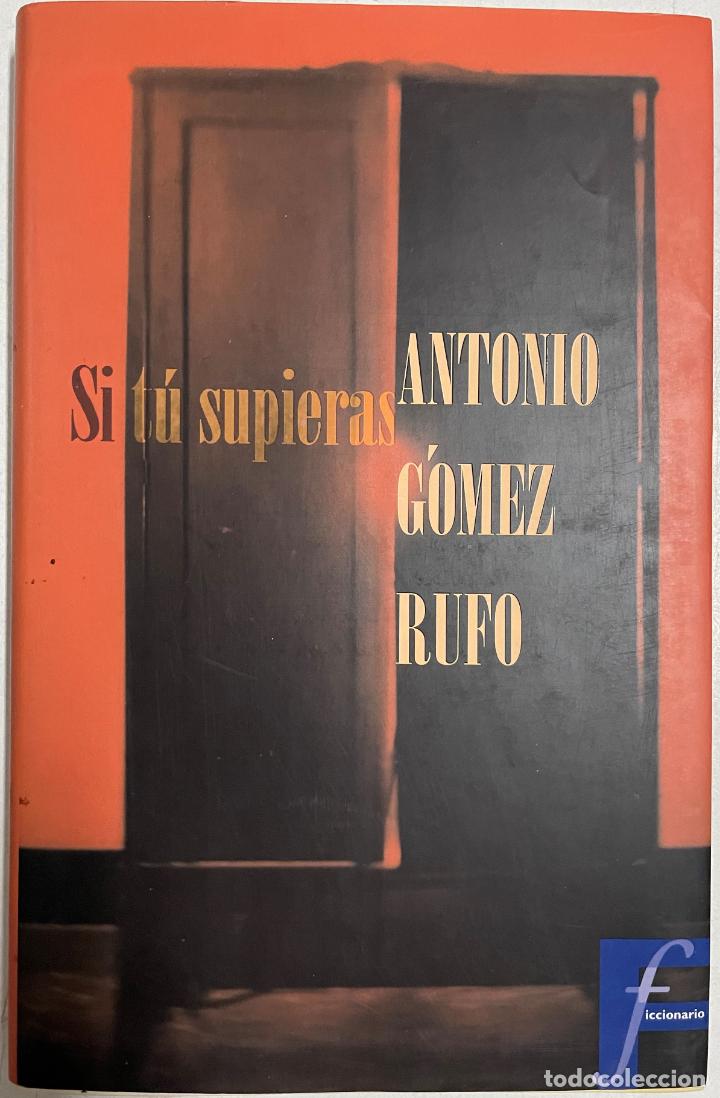 Libros: Si t&uacute; supieras / Antonio G&oacute;mez Rufo - Foto 1