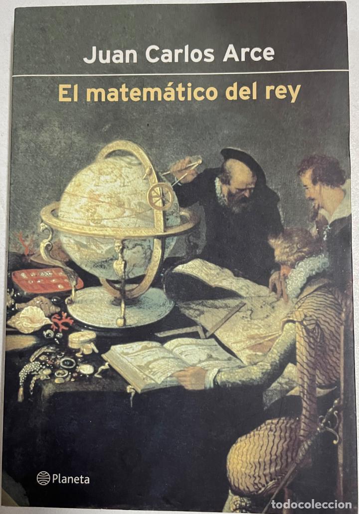 Libros: El matem&aacute;tico del rey / Juan Carlos Arce - Foto 1