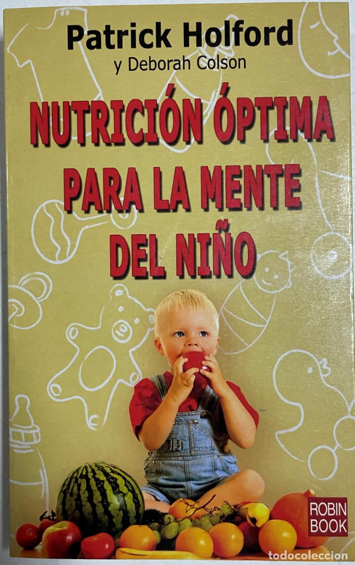 Libros: Nutrici&oacute;n &oacute;ptima para la mente del ni&ntilde;o / Patrick Holford y Deborah Colson - Foto 1