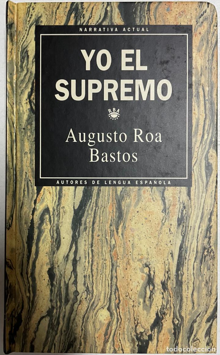 Libros: Yo el supremo / Augusto Roa Bastos - Foto 1