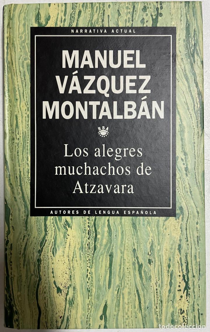 Libros: Los alegres muchahos de Atzavara / Manuel V&aacute;zquez Montalb&aacute;n - Foto 1