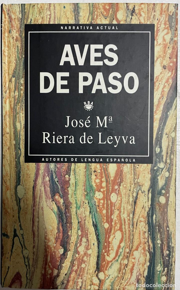 Libros: AVES DE PASO / Jos&eacute; M&ordf; Riera de Leyva - Foto 1