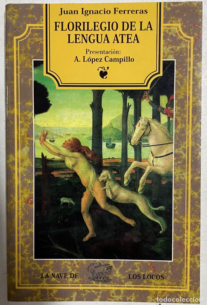 Libros: Florilegio de la lengua atea / JUAN IGNACIO FERRERAS - Foto 1