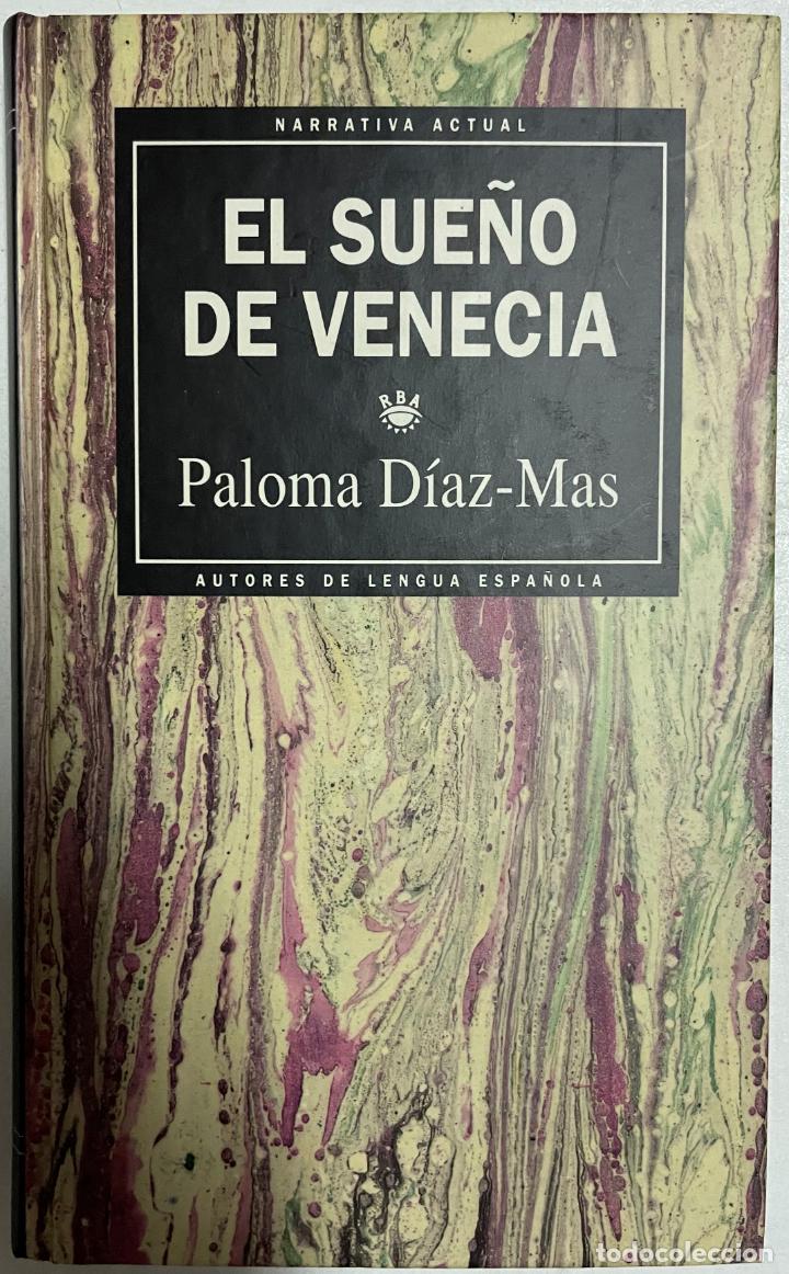 Libros: El sue&ntilde;o de Venecia / Paloma D&iacute;az-Mas - Foto 1
