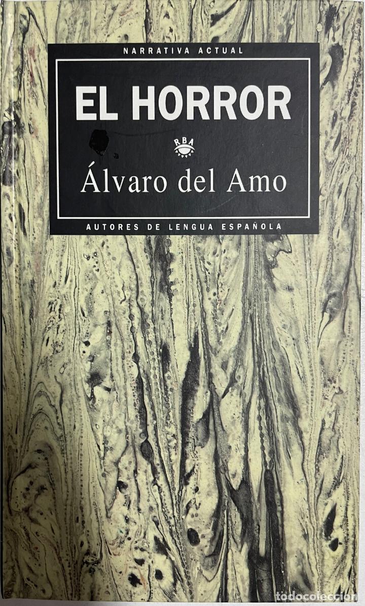 Libros: EL HORROR / &Aacute;lvaro del Amo - Foto 1