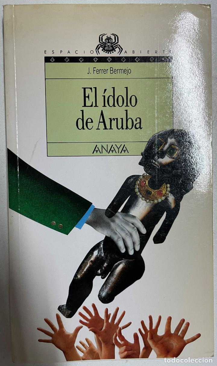 Libros: El &iacute;dolo de Aruba / Jos&eacute; Ferrer Bermejo - Foto 1
