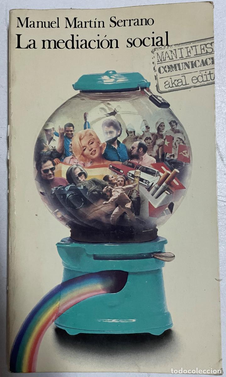 Libros: La mediaci&oacute;n social / Manuel Mart&iacute;n Serrano - Foto 1