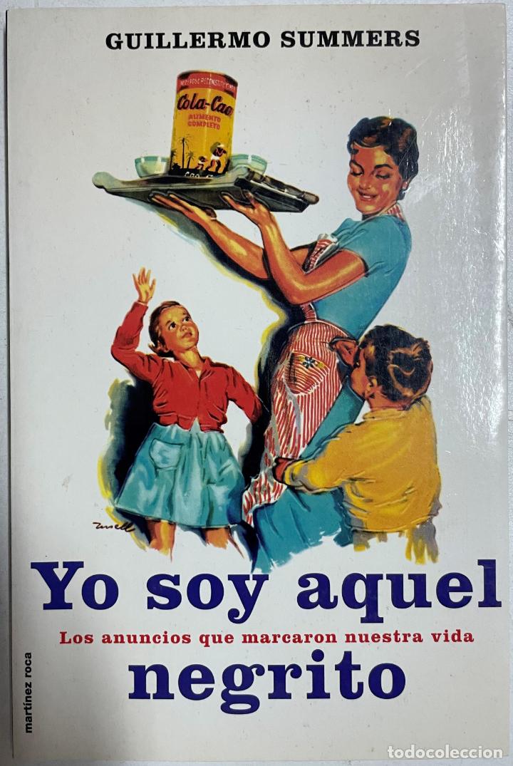 Libros: YO SOY AQUEL NEGRITO / Guillermo Summers - Foto 1