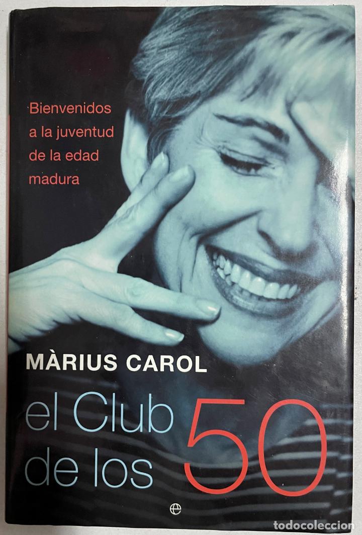 Libros: El club de los 50 / M&aacute;rius Carol - Foto 1