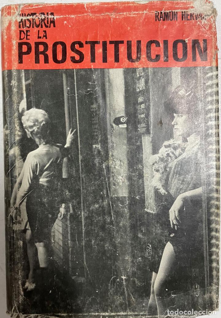 Libros: Historia de la prostituci&oacute;n / Ram&oacute;n Hervas - Foto 1