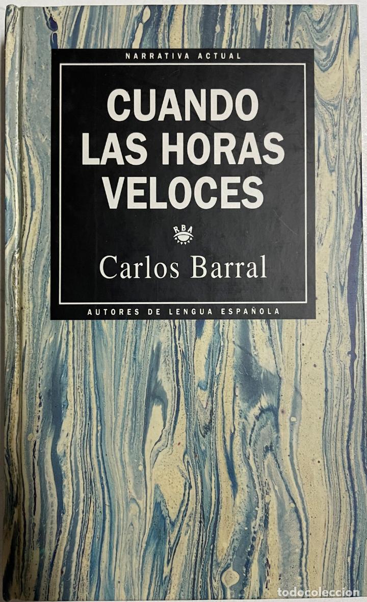 Libros: Cuando las horas veloces / Carlos Barral - Foto 1