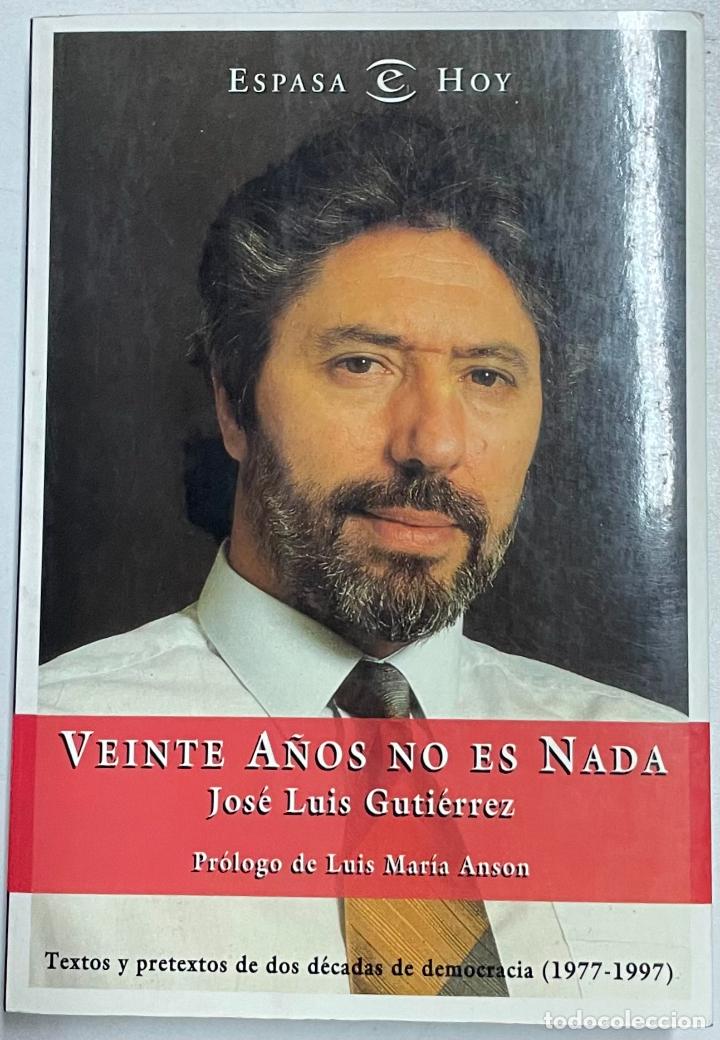 Libros: Veinte a&ntilde;os no es nada / Jos&eacute; Luis Guti&eacute;rrez - Foto 1