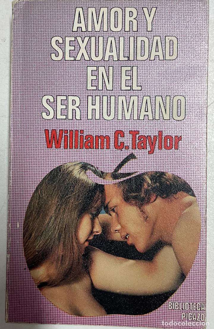 Libros: AMOR Y SEXUALIDAD EN EL SER HUMANO / William C. TAylor - Foto 1