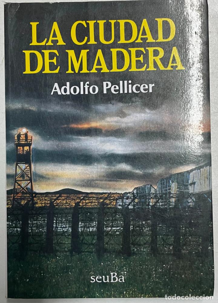 Libros: La ciudad de madera / Adolfo Pellicer - Foto 1
