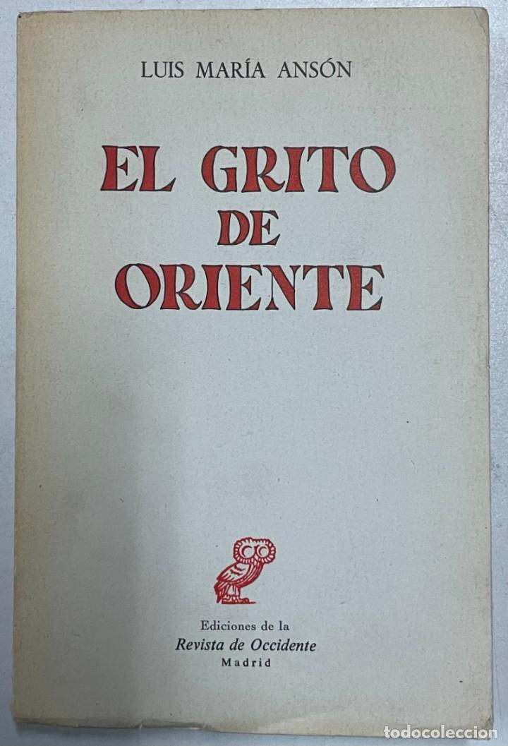 Libros: El grito de Oriente / Luis Mar&iacute;a Ans&oacute;n - Foto 1