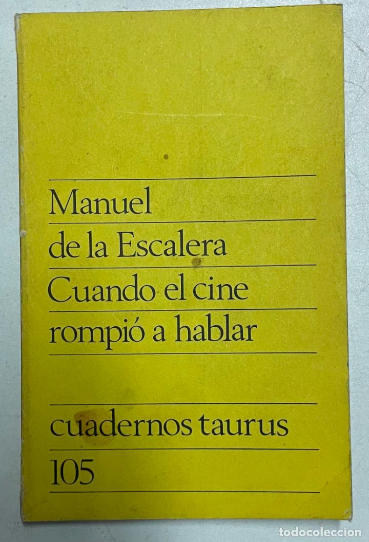 Libros: Cuando el cine rompi&oacute; a hablar / Manuel de la Escalera - Foto 1