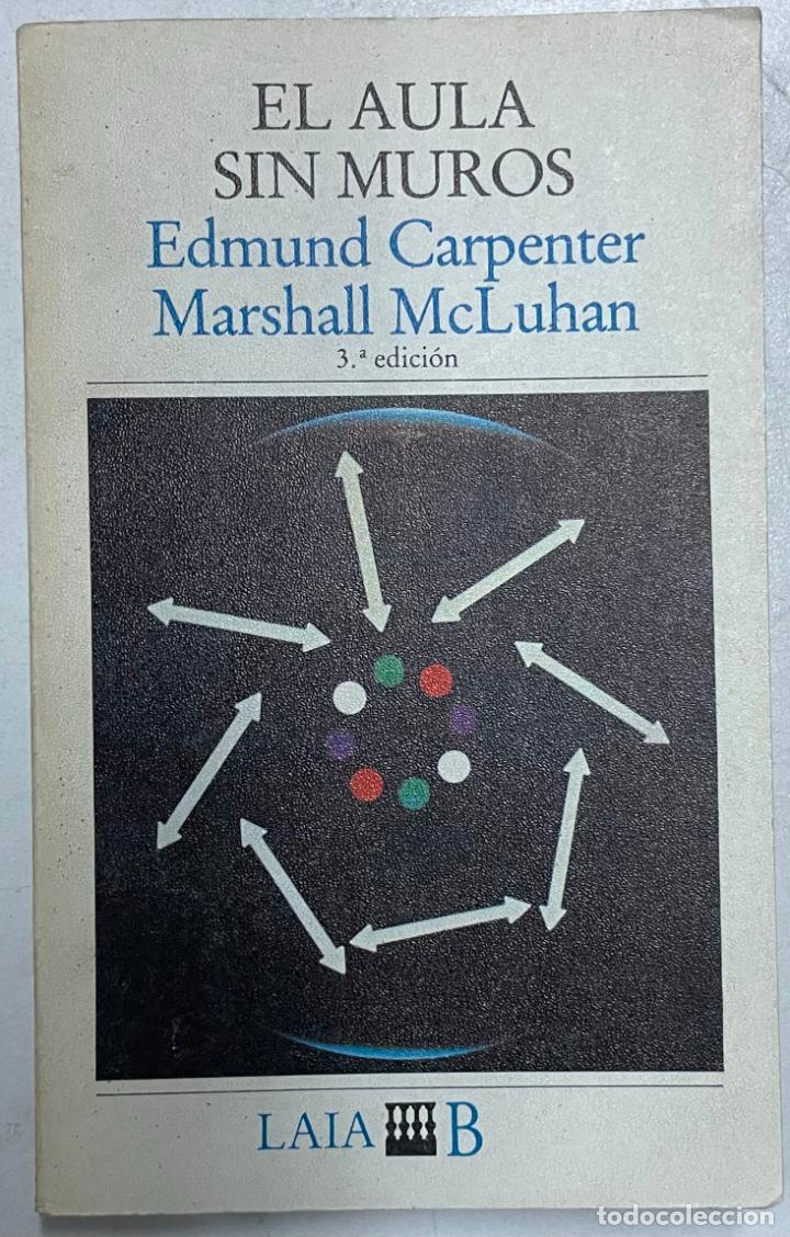 Libros: El aula sin muros / Edmund Carpenter / Marshall McLuhan - Foto 1