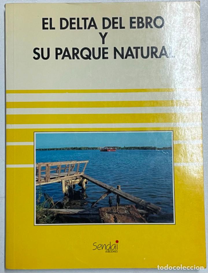 Libros: El Delta del Ebro y su parque natural / Teresa Delgado - Foto 1